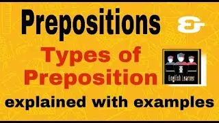 Preposition and Types of Preposition || English Grammar || Identification of Preposition in sentence