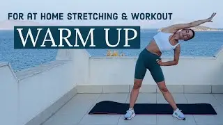 WARM UP FOR AT HOME WORKOUTS & STRETCHING (no jumping)