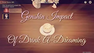 Of Drink A - Dreaming Genshin Impact Drink Mixing Event