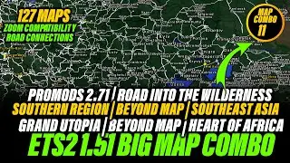 ETS2 1.51 Big Map Combo | Promods 2.71, Road into the wilderness, Beyond, Southeast Asia and more...