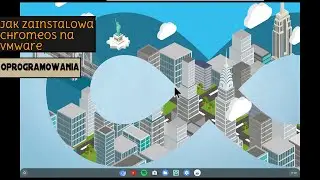 Jak zainstalować ChromeOS na VMware ► Oprogramowania №1