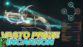 WARFRAME - Vasto Prime Incarnon Build - La vastità...
