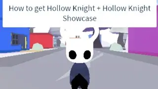 A Universal Time how to get Hollow Knight + Hollow Knight showcase