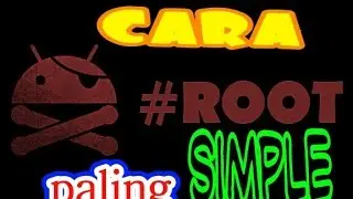 cara paling mudah root hp android tanpa pc terbaru
