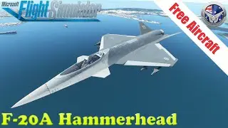 Freeware Aircraft - F-20A Hammerhead - Flight/Review - Microsoft Flight Simulator