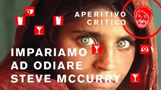 Aperitivo critico - impariamo ad odiare McCurry