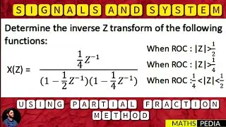 Inverse Z-Transform | Inverse Z-Transform Using Partial Fraction | Signals and System | Mathspedia |