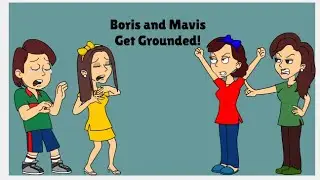 The Mavis Series Episode 4: Boris and Mavis Ground The Whole World! (GROUNDED FOR LIFE!)