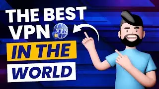 The Best VPN In The World 2024 - Top Rated VPN Picks