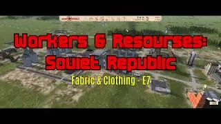 Workers & Resources: Soviet Republic - Fabric & Clothes E7