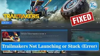 ✅ How To Fix Trailmakers Launching The Game Failed, Black Screen, Not Starting, Stuck & Running