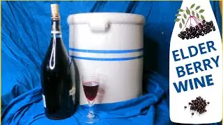 How to Make Elderberry Wine