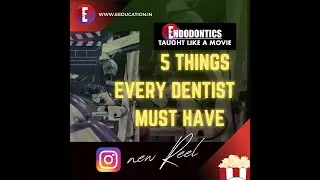 5 Must haves for every dentist | Dentistry | Endodontics | Education.in | Dr. Agam Bhatnagar