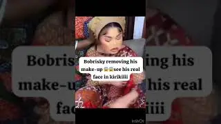 Bobrisky removing his make-up 😱😱see his real face in kirikiiii