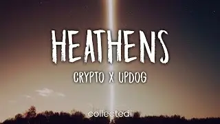 Crypto x updog - Heathens (Lyrics)
