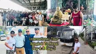My First International Tour Thailand Day-4 & Day-5 || Bangkok To Nepal