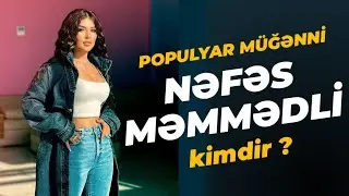 Nəfəs kimdir ? Məşhur müğənni Nəfəs haqqında məlumat 2023