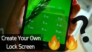 [How To Create Your Own Lock Screen On Android]...Create A Custom Lock Screen🔥🔥