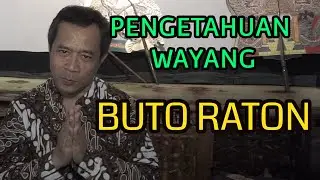 Ki Purbo Asmoro | PENGETAHUAN WAYANG | BUTO RATON