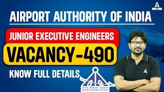 Airport Authority of India Junior Executive Engineers Vacancy-490 Know full Details | By Anant Sir