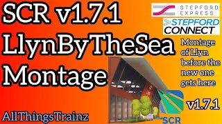 SCR Llyn-By-The-Sea Montage v1.7.1 / All Things Trainz / R.I.P LLyn, you will be missed :(