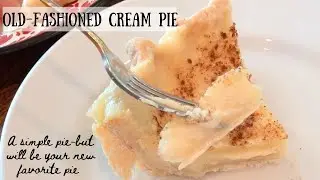 Old-Fashioned Cream Pie (A Texas Hill Country German Recipe)