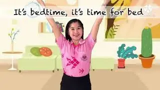 “It’s Bedtime” Song for Kindergarten
