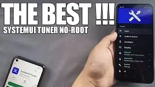 THE BEST BANGET SYSTEMUI TUNER NO-ROOT !!! CARA MENGAKTIFKAN SYSTEMUI TUNER DI SEMUA VERSI ANDROID