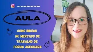 Como iniciar no Mercado de Trabalho na área de TI de forma ADEQUADA !! AULA