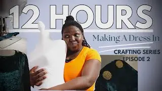 Sewing A Dress In 12 Hours| First Time Working With Velvet| Crafting Series Ep.2