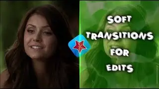SOFT TRANSITIONS FOR EDITS // VIDEOSTAR TUTORIAL
