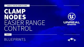 CLAMP NODES - EASIER RANGE CONTROL - UNREAL ENGINE - UE4 - UE5
