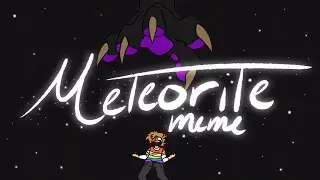 METEORITE | Animation meme
