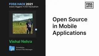 Open Source in Mobile Applications | Vishal Nehra | FOSS United | 