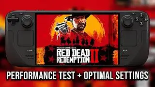 Red Dead Redemption 2 | Steam Deck (OLED) | Performance Test + Optimal Settings