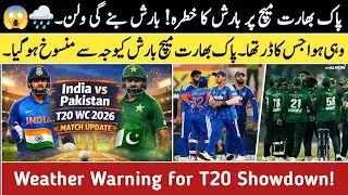 Pakistan vs India T20 World Cup Match Under Rain Threat – Full Update