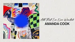 Amanda Cook - All That I’ve Ever Wanted (Official Audio)