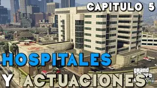 HOSPITALES Y ACTUACIONES | Ep5 | GTA 5 Roleplay | Gameplay Grand Theft Auto V