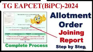 TG EAPCET(BIPC)  2024| Allotment order and Joining report |Steps to be followed after seat allotment