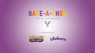 Thanksgiving Bake-A-Thon for No Kid Hungry 2021