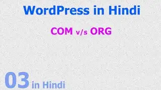 03 - WordPress in Hindi - COM v/s ORG