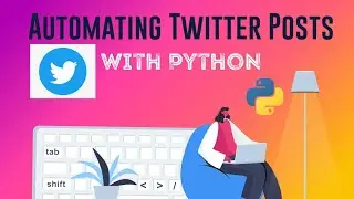 How to automate twitter posts with python - How to get Twitter Keys Continued