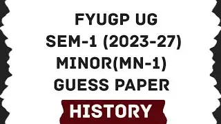 Guess Paper FYUGP/UG. Sem-1 History Minor(MN-1) VBU 2023-27