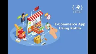 E-Commerce App Using Kotlin 1  Project Idea