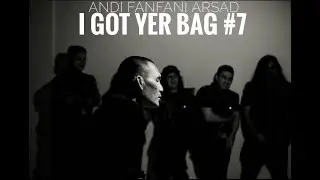 I Got Yer Bag #7 