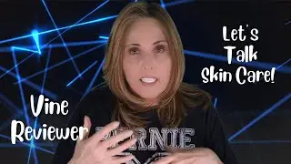 Vine Reviewer: Let’s talk Skin Care!  @suz702 