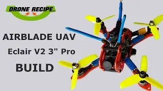 Airblade UAV Eclair V2 Build
