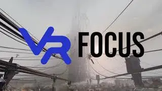 VRFocus - The Reality of Virtual Reality