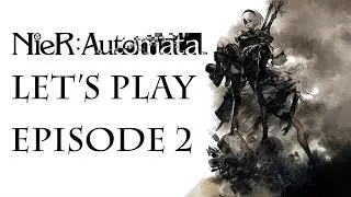 NieR:Automata - Let's play - Episode 2 - La cité en ruines...