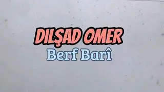 Dilşad Omer - Berf Barî